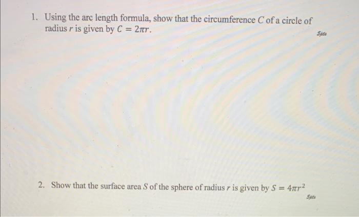 Solved 1. Using the arc length formula, show that the | Chegg.com