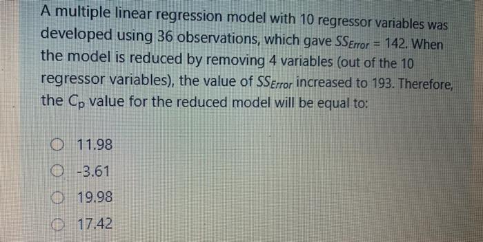 Solved A multiple linear regression model with 10 regressor | Chegg.com