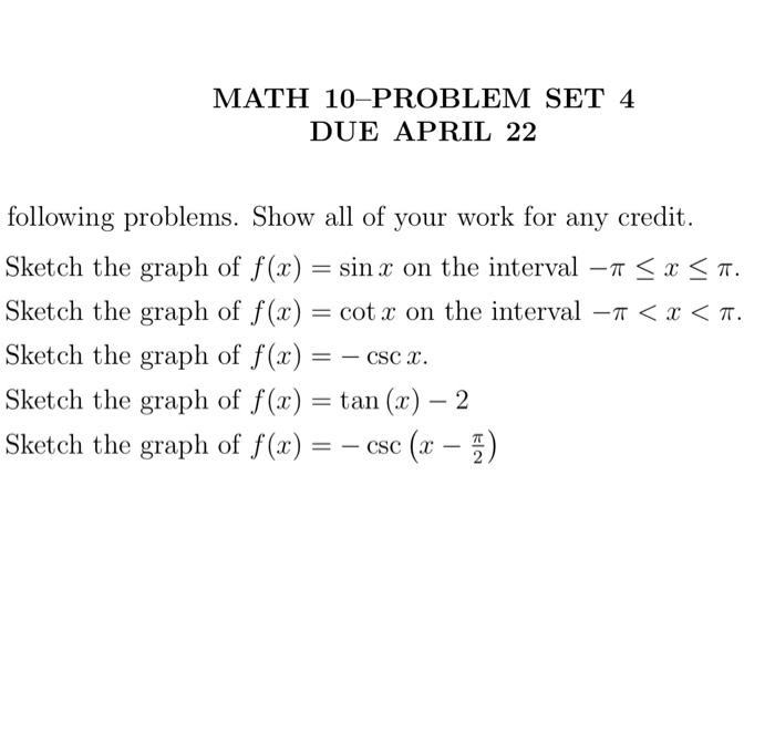 Solved MATH 10-PROBLEM SET 4 - DUE APRIL 22 following | Chegg.com