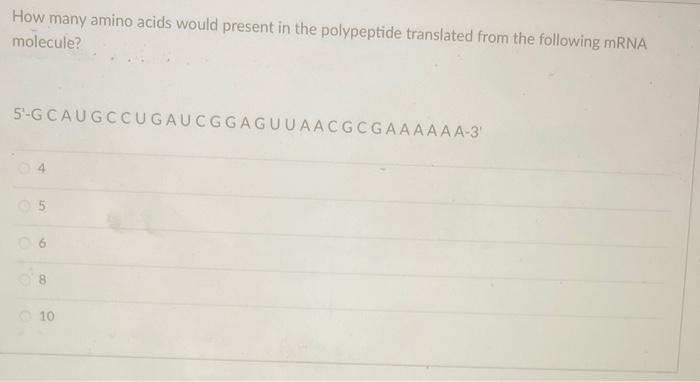 Solved How many amino acids would present in the polypeptide | Chegg.com