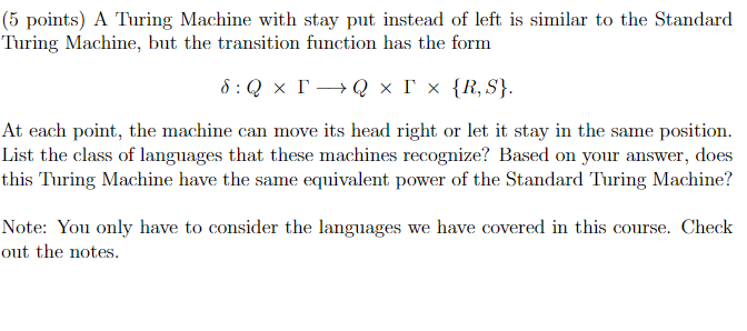 Solved (5 ﻿points) ﻿A Turing Machine with stay put instead | Chegg.com