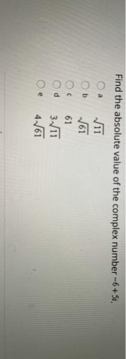 Solved b Find the absolute value of the complex number - | Chegg.com