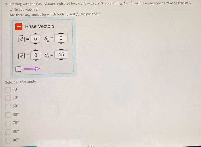 Solved 4. Starting with the Base Vectors indicated below and