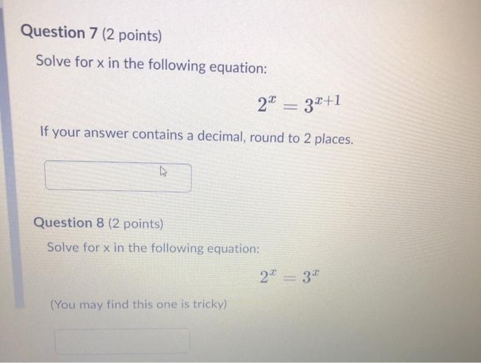 Solved Question 7 (2 points) Solve for x in the following | Chegg.com