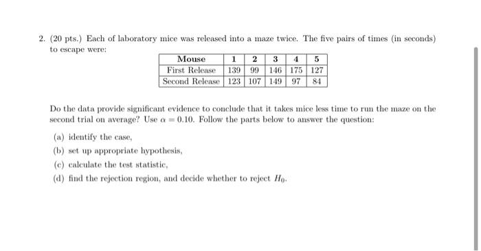 Solved 2. (20 pts.) Each of laboratory mice was released | Chegg.com