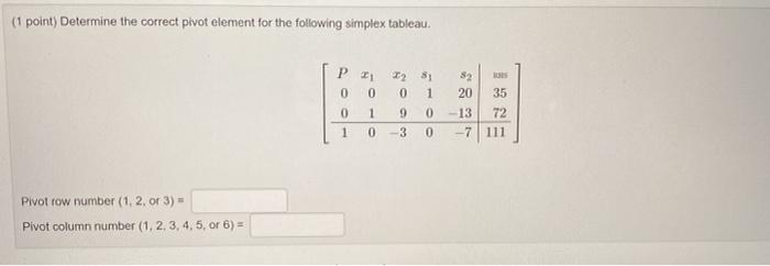Solved (1 point) Determine the correct pivot element for the | Chegg.com