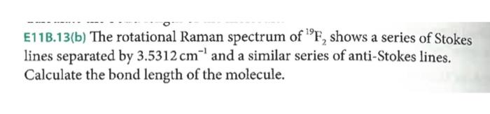 Solved E11B.13(b) The rotational Raman spectrum of 19 F2 | Chegg.com