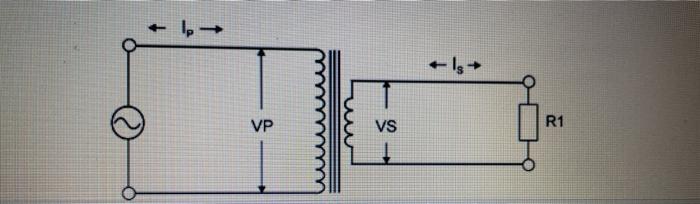 Solved In the voltage transformer as shown below, when VP - | Chegg.com