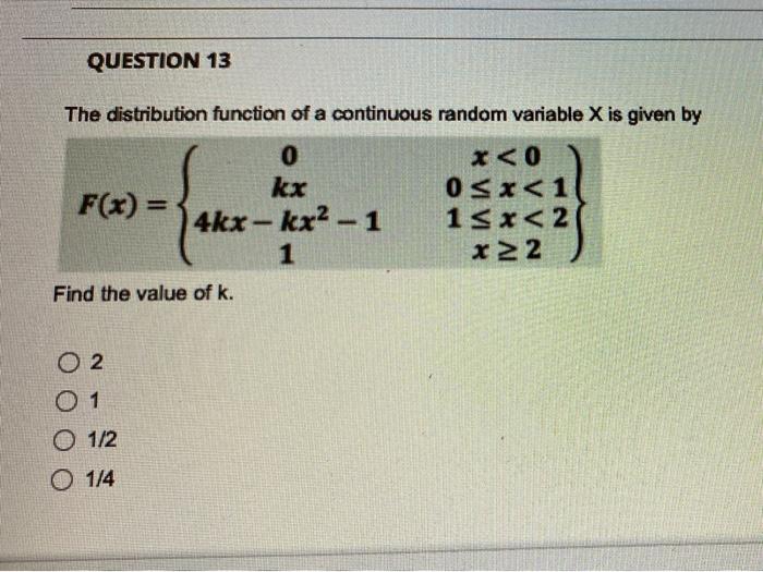 Solved QUESTION 13 The distribution function of a continuous | Chegg.com