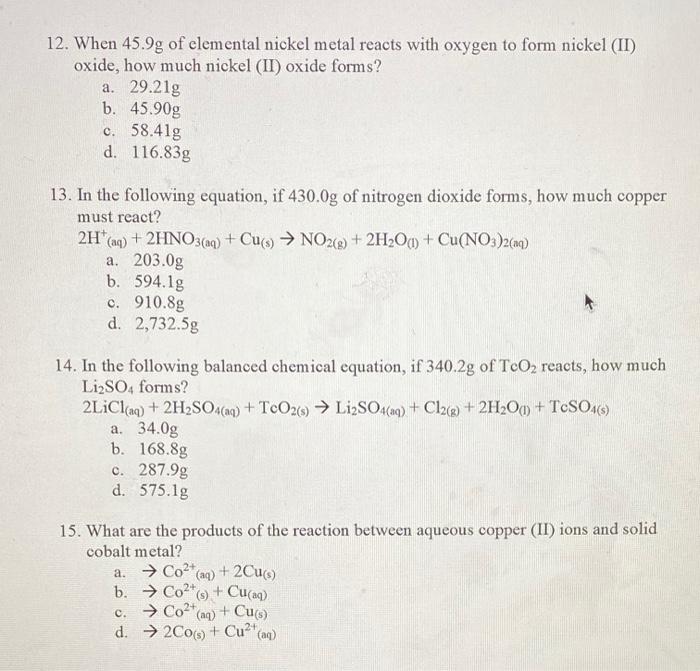 Solved 12. When 45.9g of elemental nickel metal reacts with