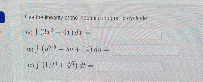Solved Use the linearity of the indefinite integral to | Chegg.com
