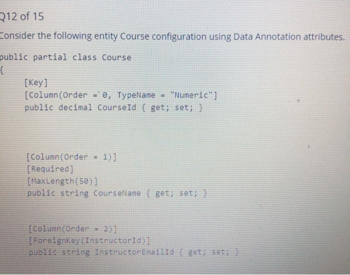 Solved Q10 of 15 Following is the Fluent API code to
