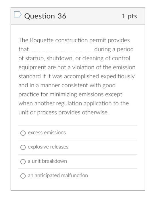 Solved Question 30 1 pts The Roquette construction permit | Chegg.com
