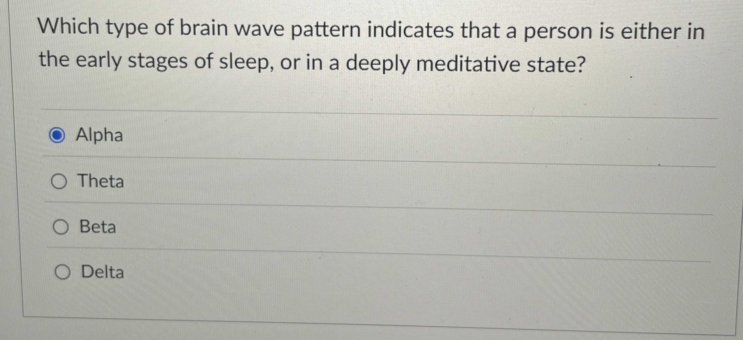 Solved Which type of brain wave pattern indicates that a | Chegg.com