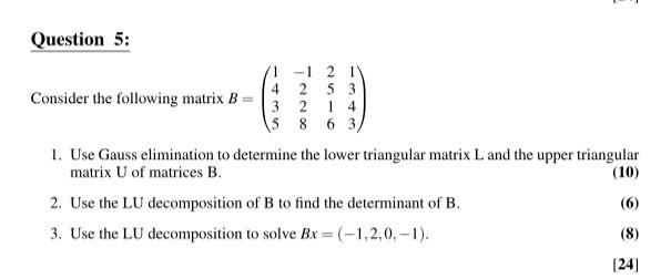 Solved Question 5: Consider the following matrix | Chegg.com