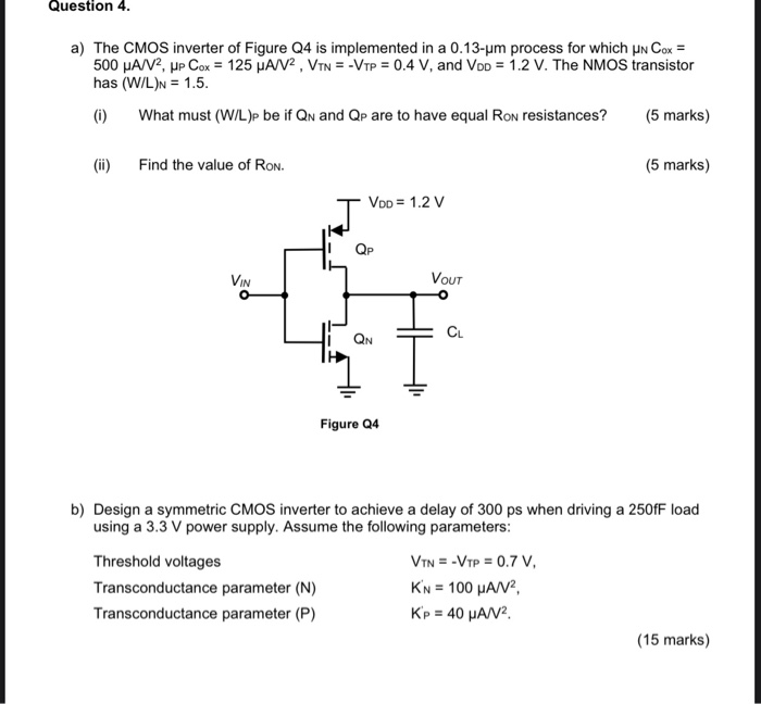 Solved Question 4. a) The CMOS inverter of Figure Q4 is | Chegg.com