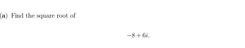 solved-a-find-the-square-root-of-8-6i-chegg