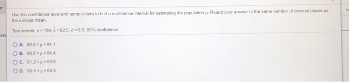 Solved Use the confidence level and sample data to find a | Chegg.com