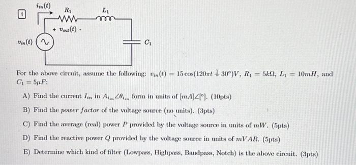 Solved For The Above Circuit, Assume The Following: Vin | Chegg.com