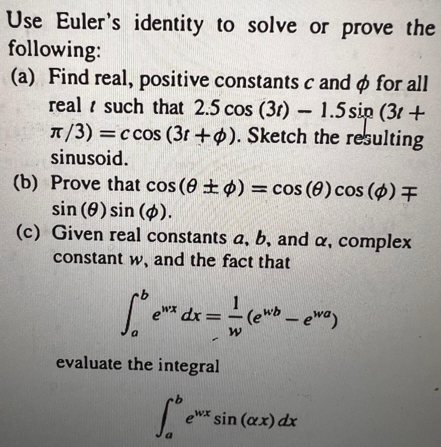 Solved Use Euler's Identity To Solve Or Prove The | Chegg.com