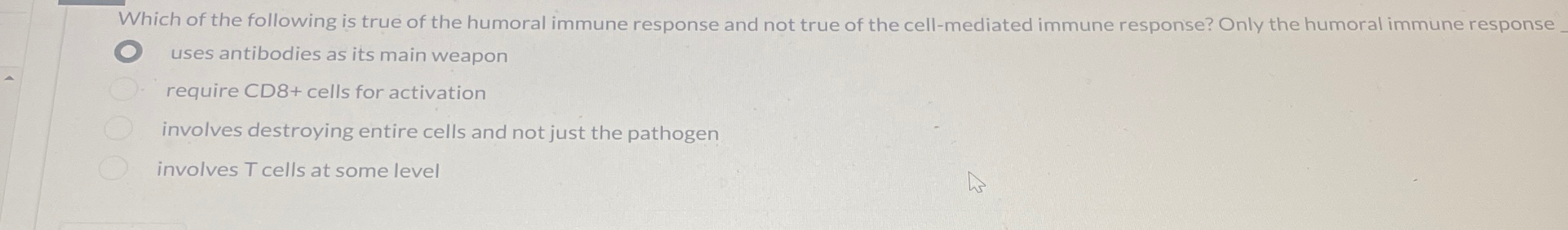 Solved Which of the following is true of the humoral immune | Chegg.com