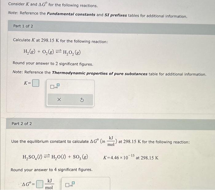 Consider K and AG for the following reactions. Note