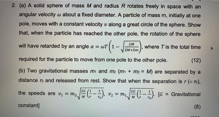 Solved 2. (a) A solid sphere of mass M and radius R rotates | Chegg.com