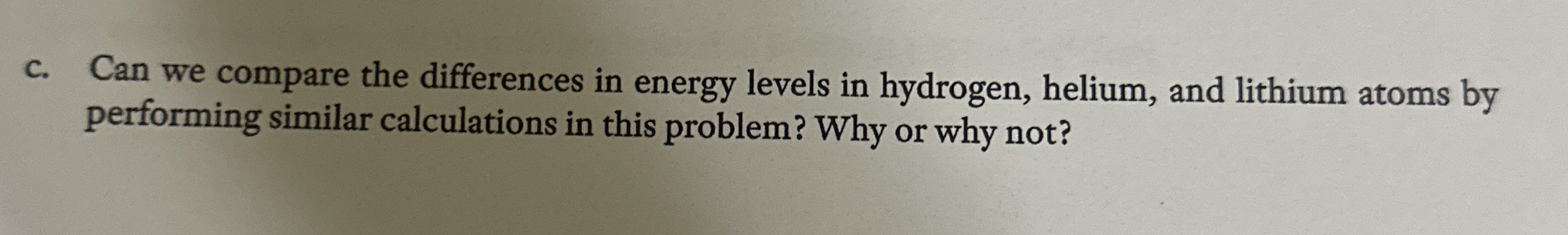 Solved c. ﻿Can we compare the differences in energy levels | Chegg.com