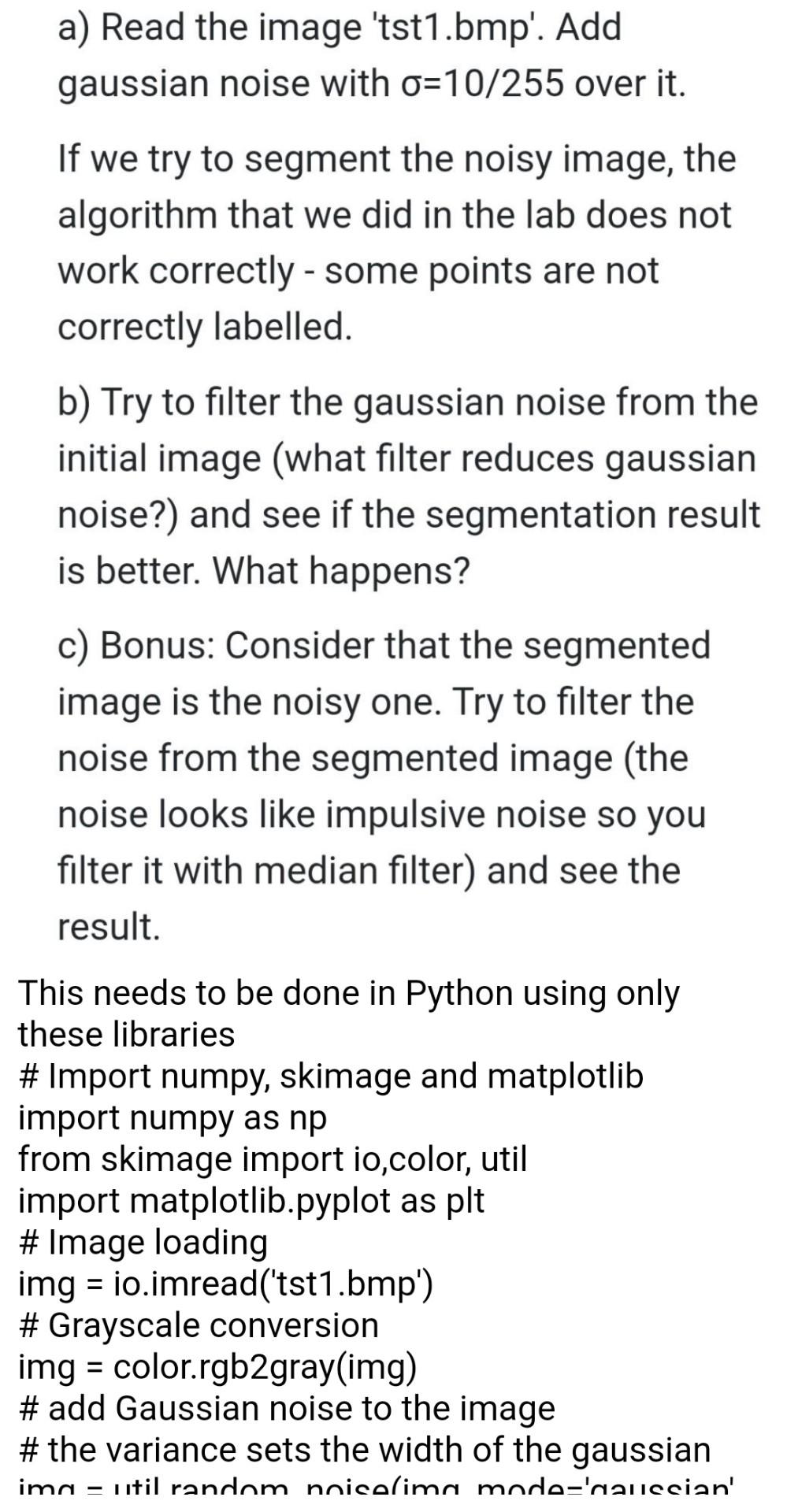 a) Read the image 'tst1.bmp'. Add gaussian noise with | Chegg.com