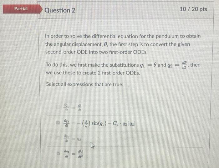 Solved Partial Question 2 10/20 pts In order to solve the | Chegg.com