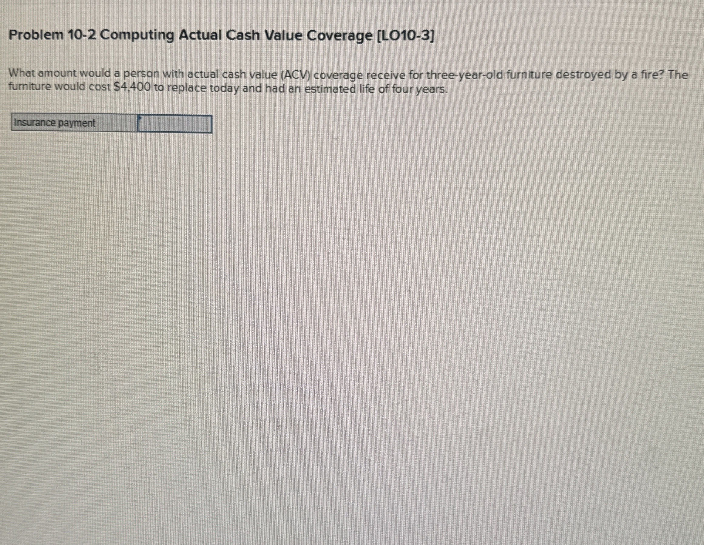 Solved Problem 102 Actual Cash Value Coverage