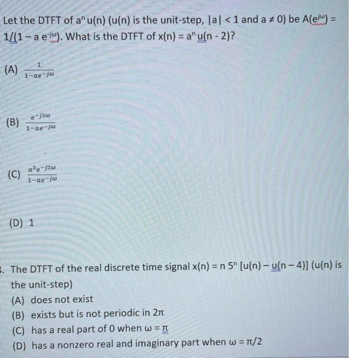 Solved Let The Dtft Of A U N U N Is The Unit Step Lal Chegg Com