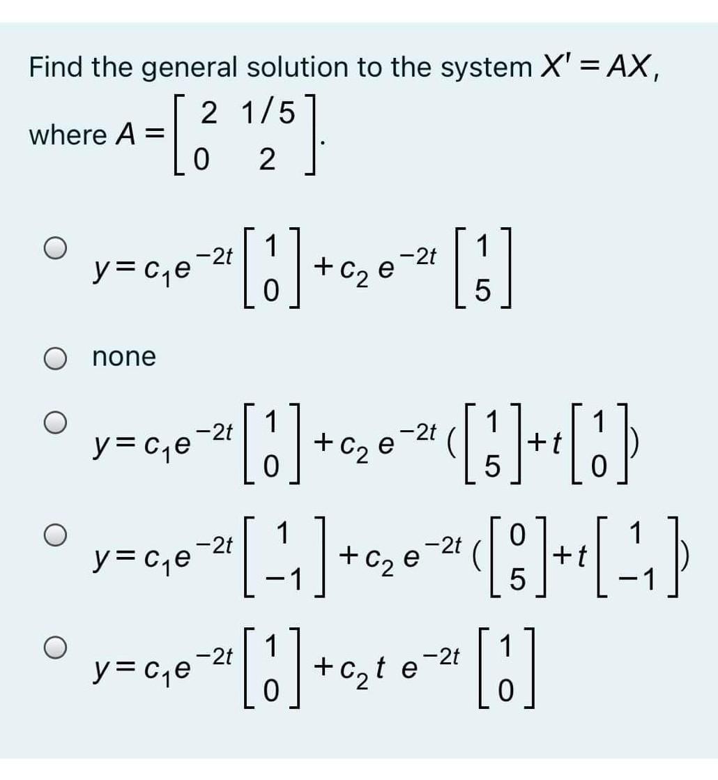 Solved Find The General Solution To The System X Ax 2 Chegg Com