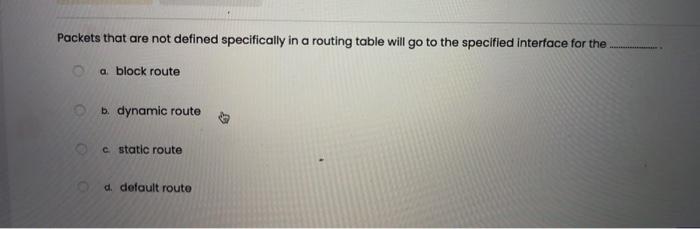 Solved Packets that are not defined specifically in a | Chegg.com