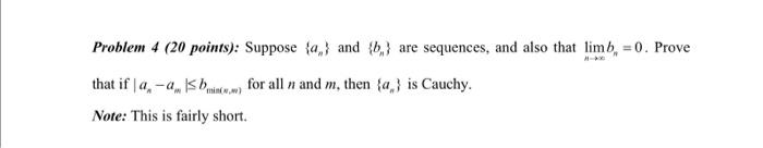 Solved Problem 4 (20 points): Suppose {an} and {bn} are | Chegg.com