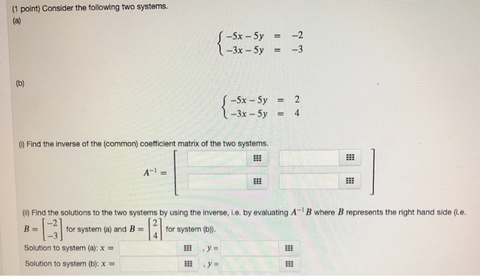 Solved (1 point) Consider the following two systems. / -5x - | Chegg.com