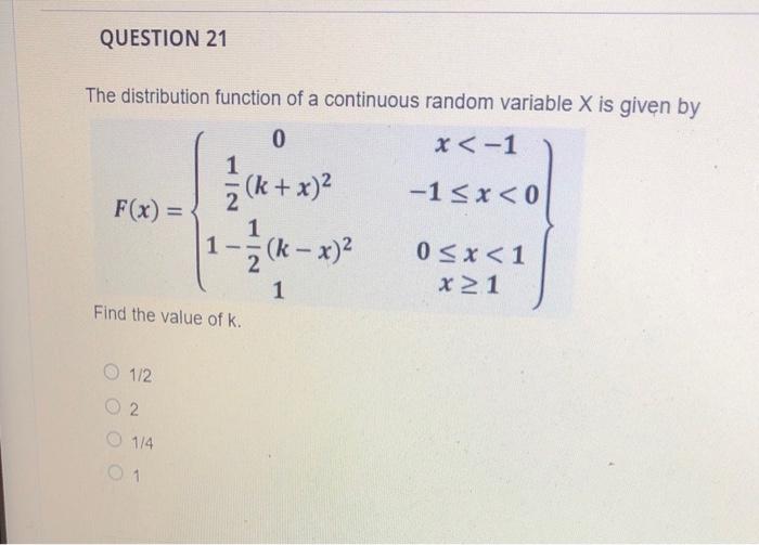 Solved QUESTION 21 The distribution function of a continuous | Chegg.com