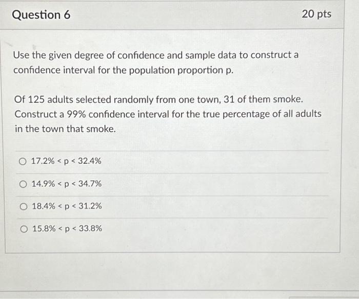 Solved Question 6 Use the given degree of confidence and | Chegg.com