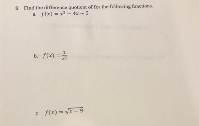 Solved 8. Find the difference quotient of for the following | Chegg.com