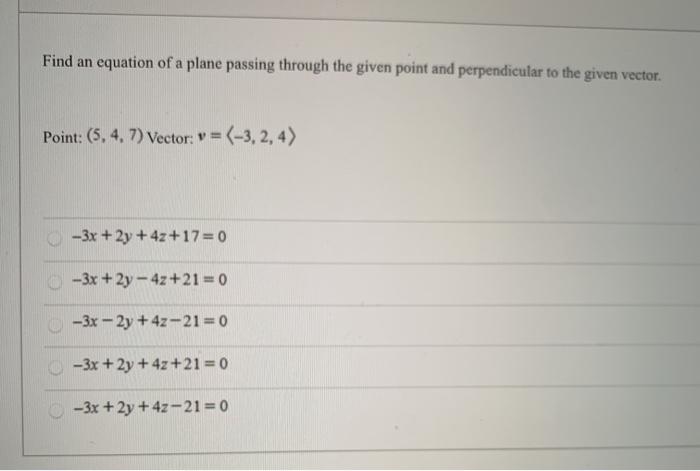 Solved Find an equation of a plane passing through the given | Chegg.com