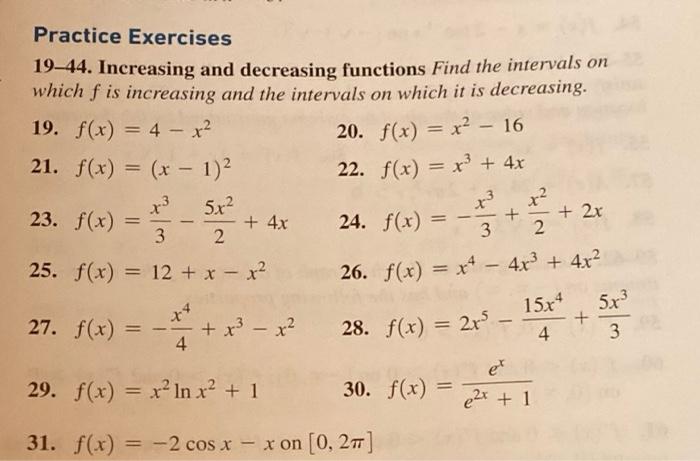 Solved - Practice Exercises 19-44. Increasing and decreasing | Chegg.com