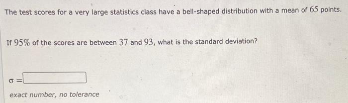 Solved The test scores for a very large statistics class | Chegg.com