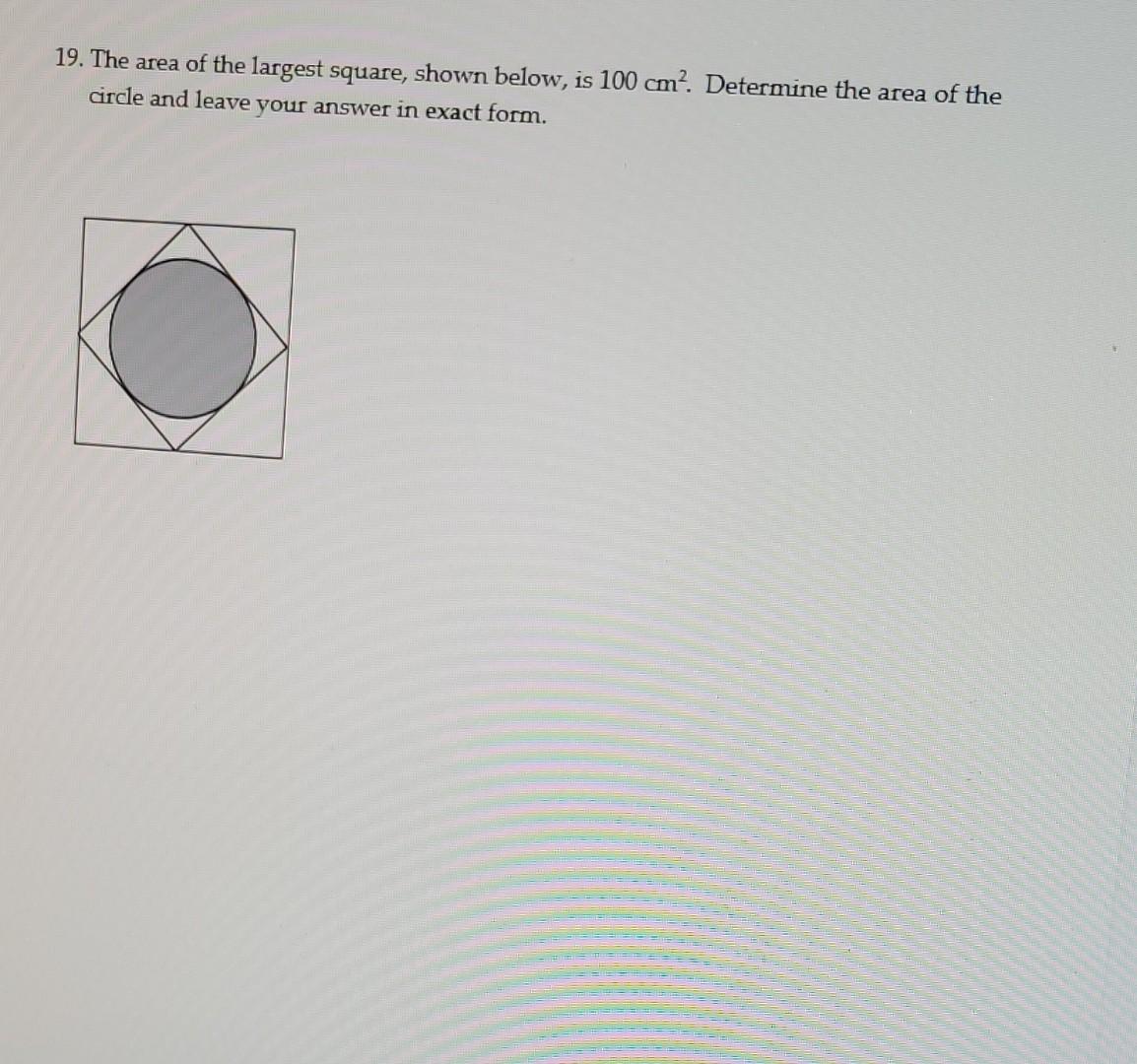 Solved 19. The area of the largest square, shown below, is | Chegg.com