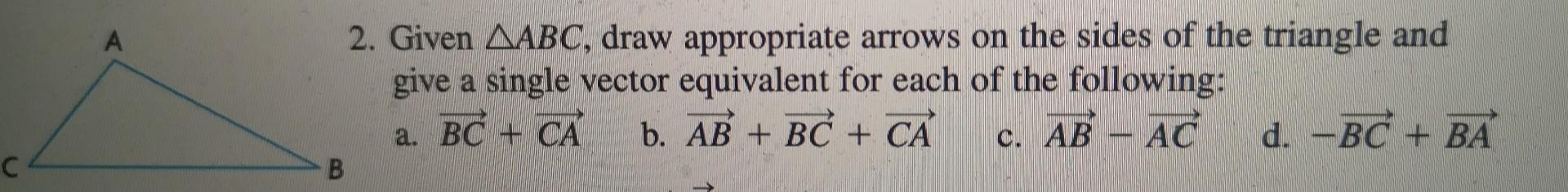 Solved 2. Given ABC, draw appropriate arrows on the sides of | Chegg.com