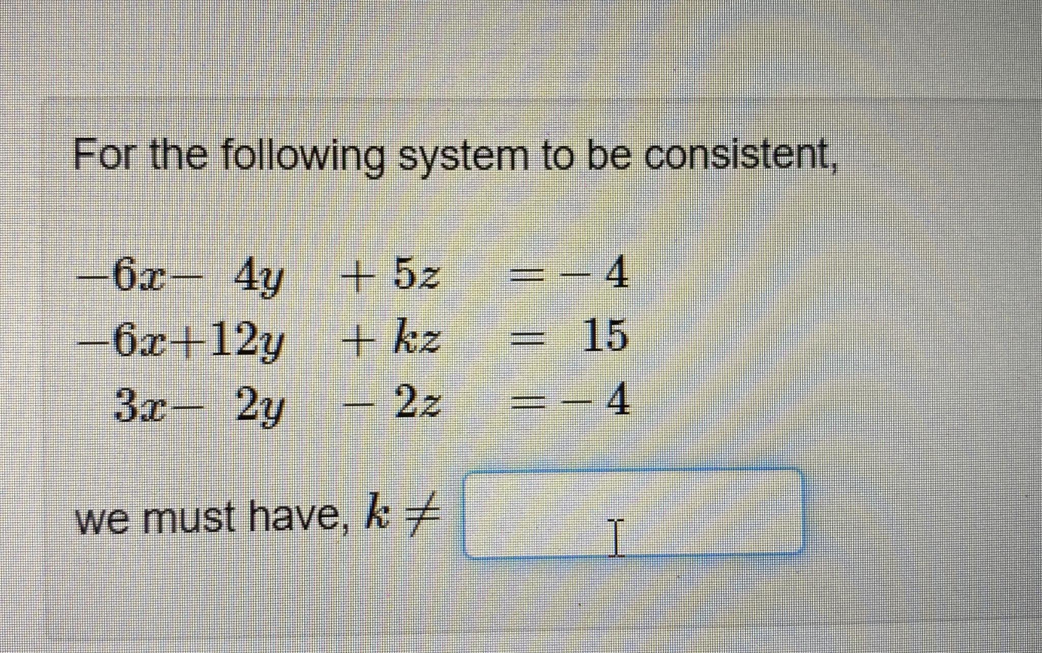 Solved For the following system to be | Chegg.com