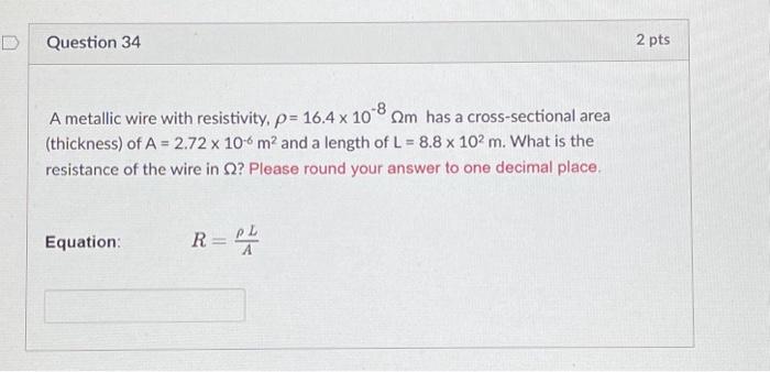 Solved A metallic wire with resistivity, ρ=16.4×10−8Ωm has a | Chegg.com