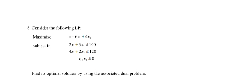 Solved Consider The Following Lp ﻿maximize Z 6x1 4x2