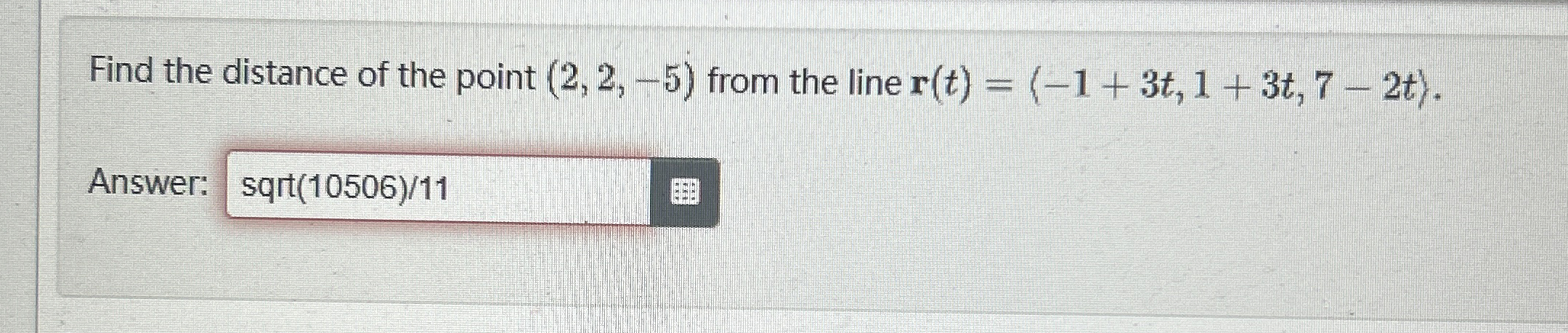 Solved Find the distance of the point (2,2,-5) ﻿from the | Chegg.com