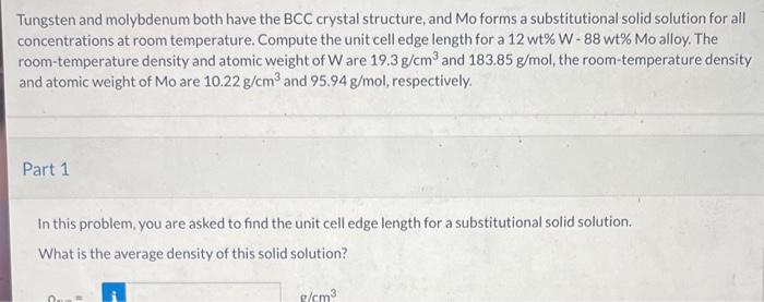 Solved Tungsten And Molybdenum Both Have The BCC Crystal | Chegg.com