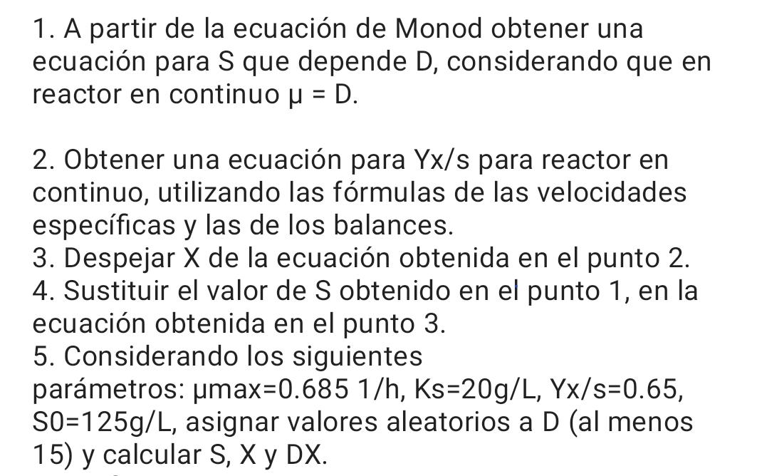 1. A partir de la ecuación de Monod obtener una ecuación para \( S \) que depende \( D \), considerando que en reactor en con